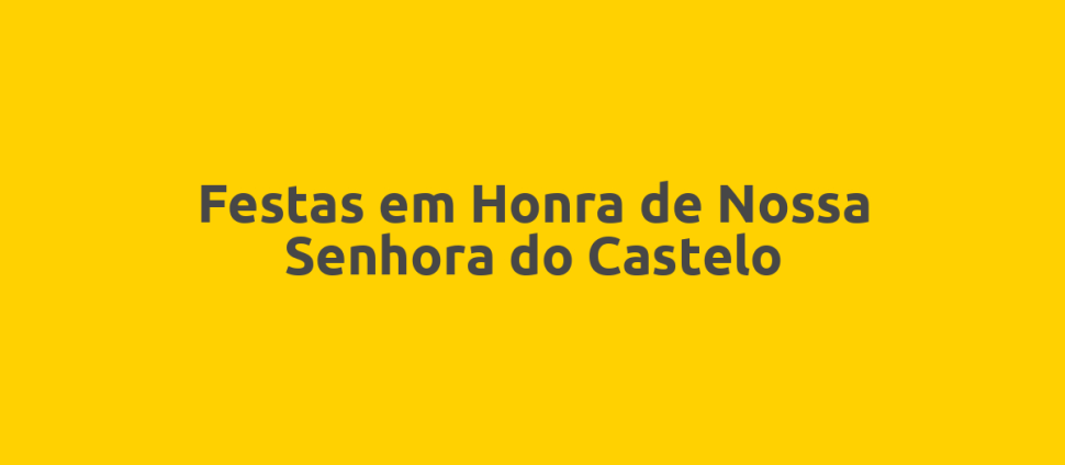 Festas em Honra de Nossa Senhora do Castelo