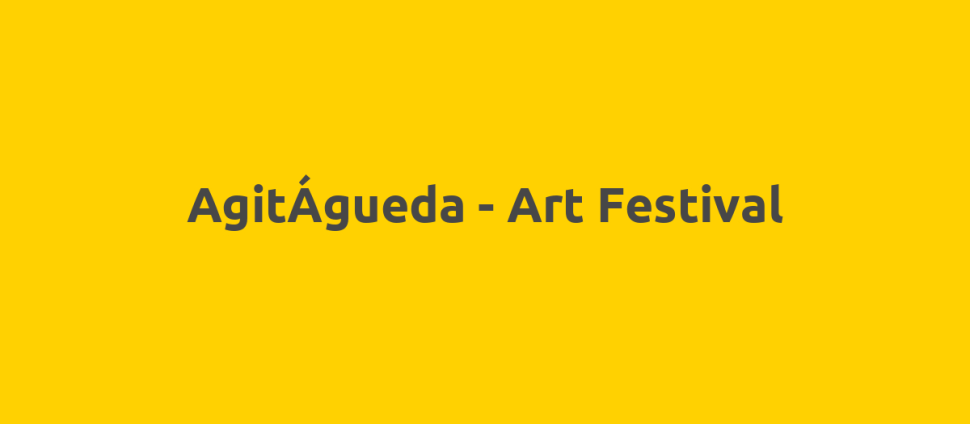 AgitÁgueda - Art Festival
