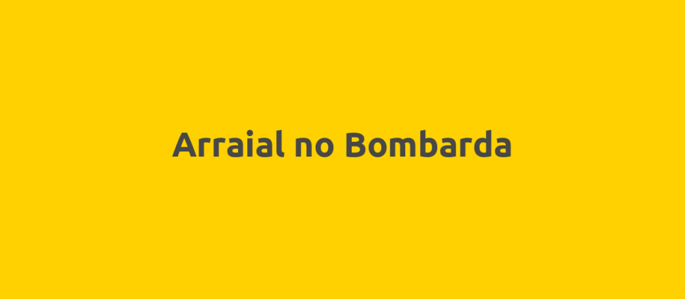 Arraial no Bombarda