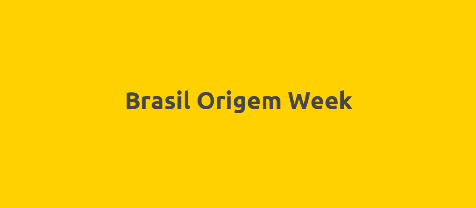 Brasil Origem Week
