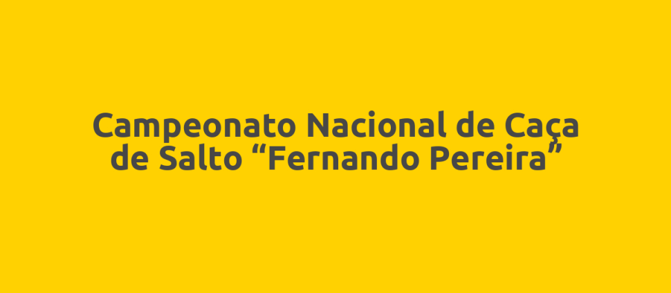 Campeonato Nacional de Caça de Salto “Fernando Pereira”