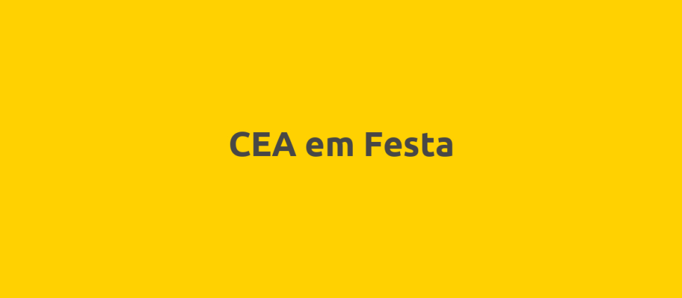 CEA em Festa