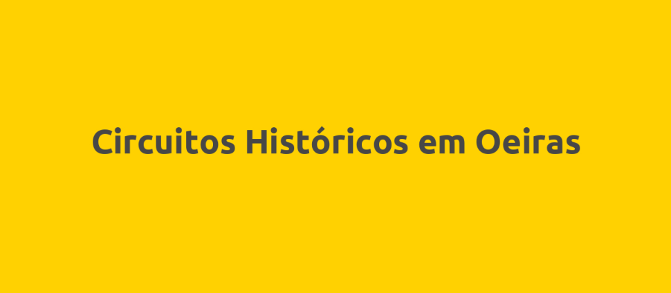 Circuitos Históricos em Oeiras