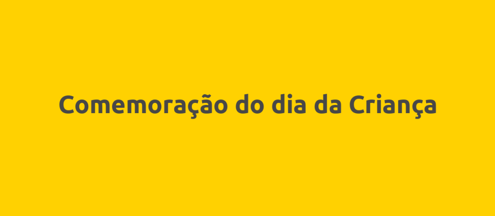 Comemoração do dia da Criança