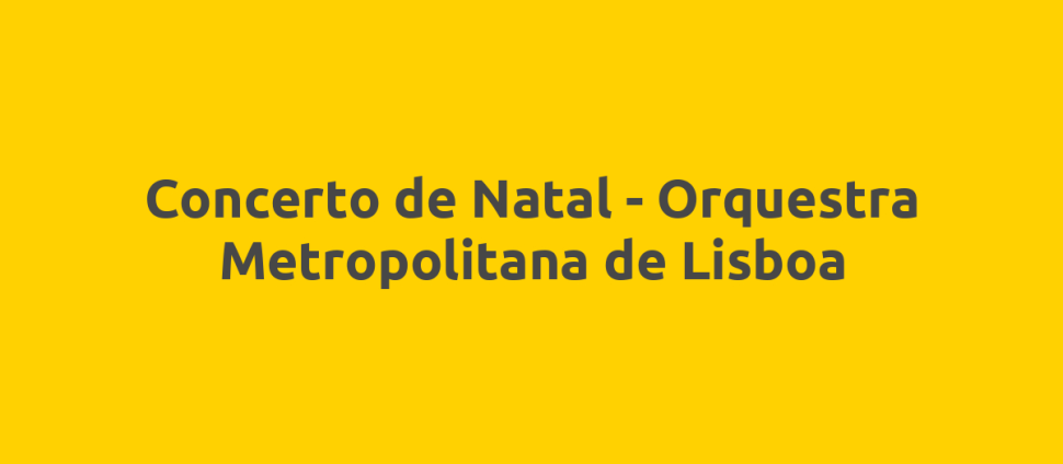Concerto de Natal - Orquestra Metropolitana de Lisboa