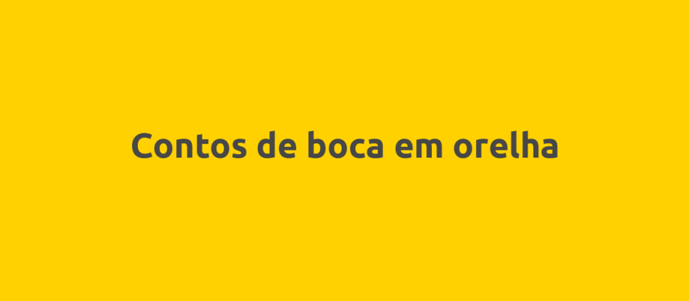 Contos de boca em orelha