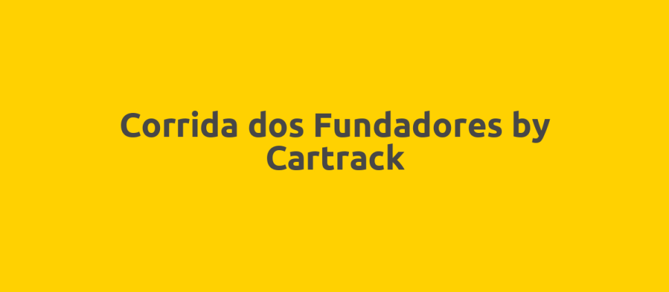 Corrida dos Fundadores by Cartrack