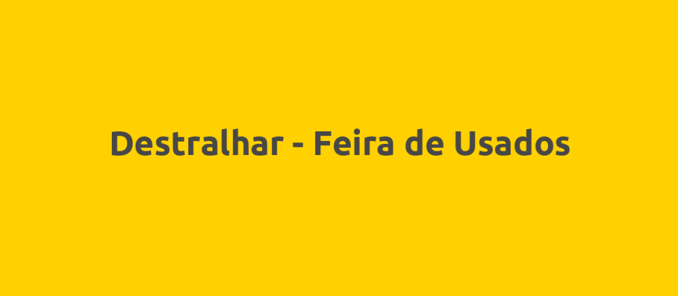 Destralhar - Feira de Usados