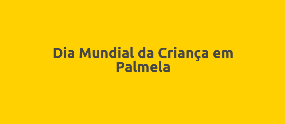 Dia Mundial da Criança em Palmela