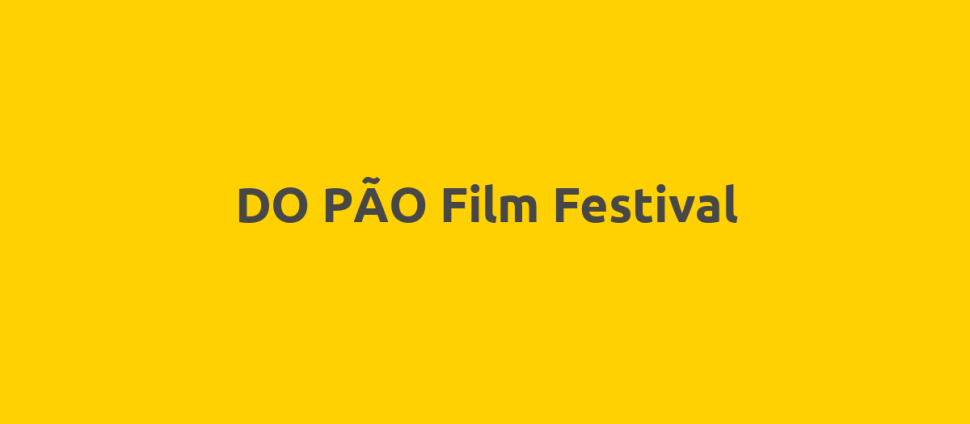 DO PÃO Film Festival