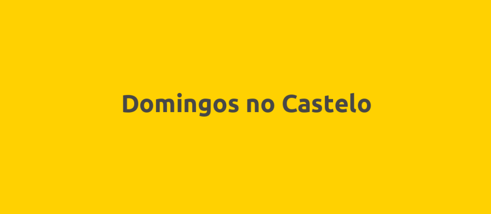 Domingos no Castelo