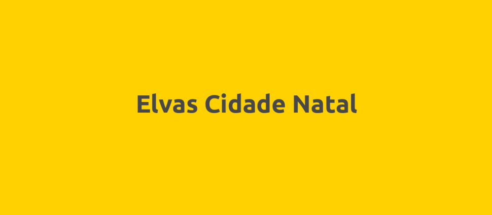 Elvas Cidade Natal
