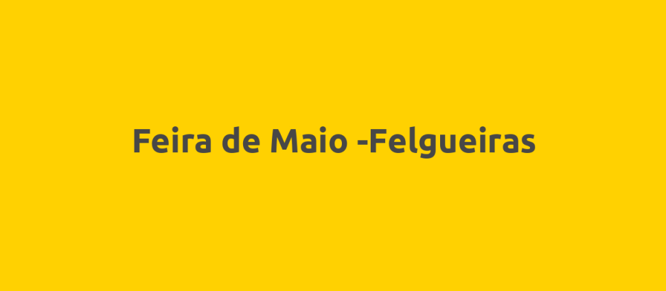 Feira de Maio -Felgueiras