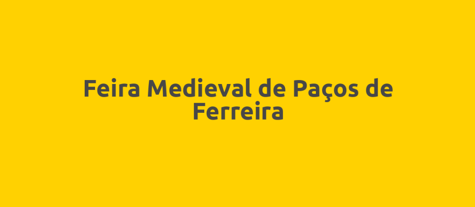 Feira Medieval de Paços de Ferreira