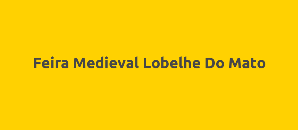 Feira Medieval Lobelhe Do Mato