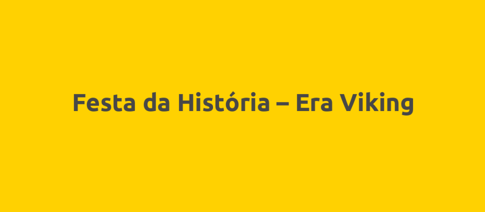 Festa da História – Era Viking