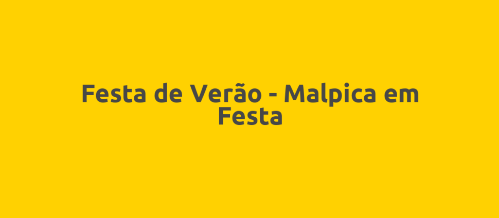 Festa de Verão - Malpica em Festa