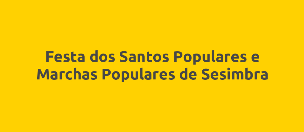 Festa dos Santos Populares e Marchas Populares de Sesimbra
