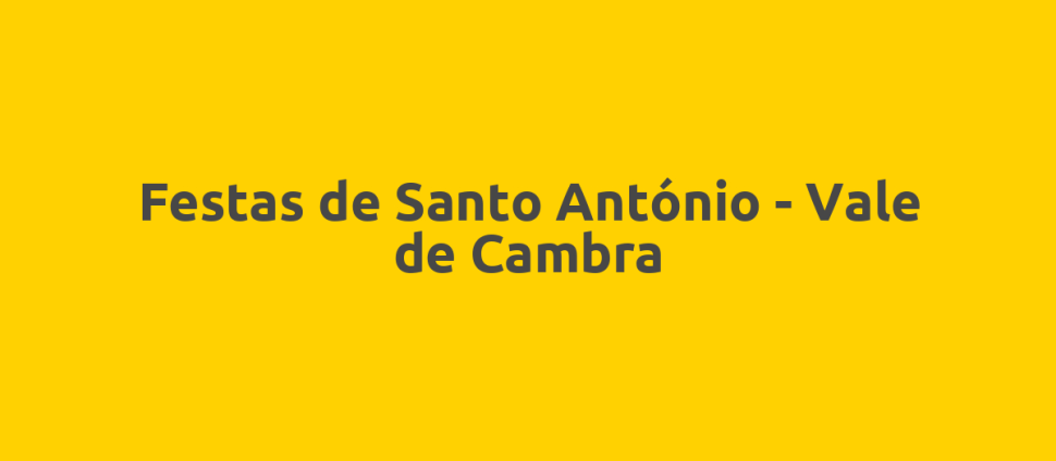 Festas de Santo António - Vale de Cambra