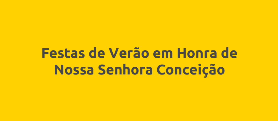 Festas de Verão em Honra de Nossa Senhora Conceição