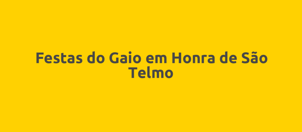 Festas do Gaio em Honra de São Telmo