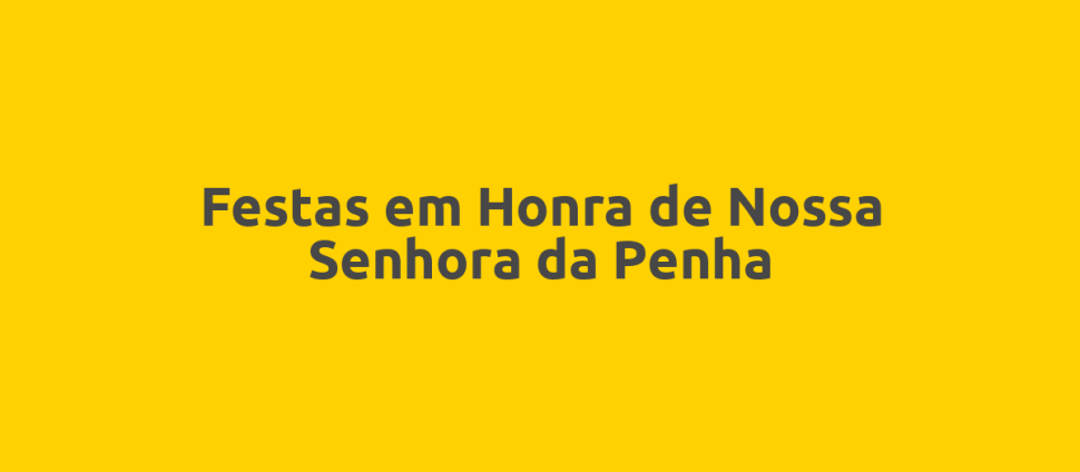 Festas em Honra de Nossa Senhora da Penha