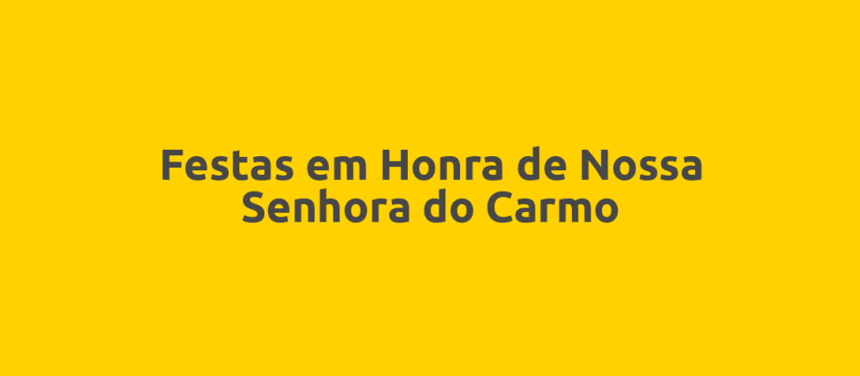Festas em Honra de Nossa Senhora do Carmo