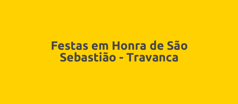 Festas em Honra de São Sebastião - Travanca