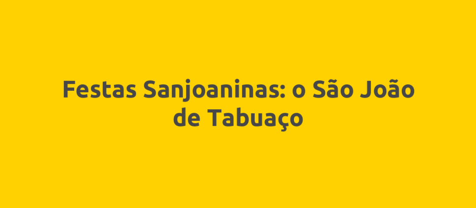 Festas Sanjoaninas: o São João de Tabuaço