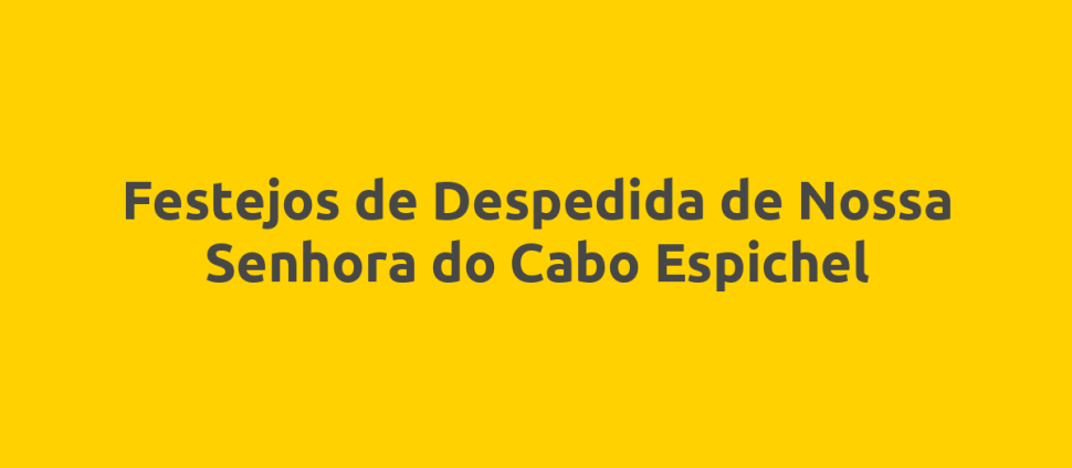 Festejos de Despedida de Nossa Senhora do Cabo Espichel