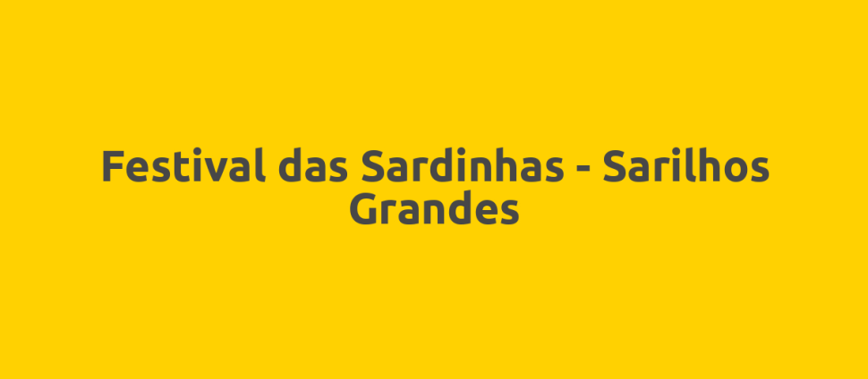 Festival das Sardinhas - Sarilhos Grandes