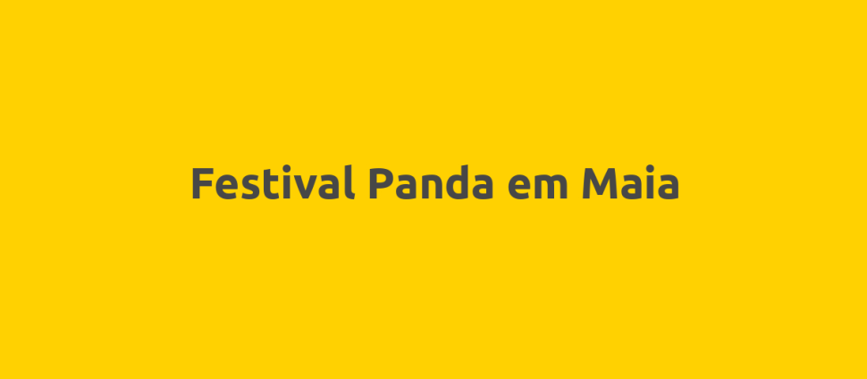 Festival Panda em Maia