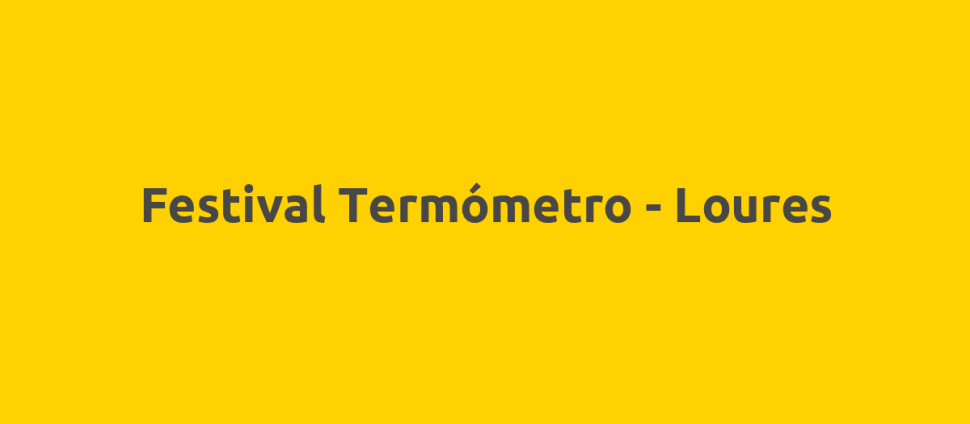 Festival Termómetro - Loures