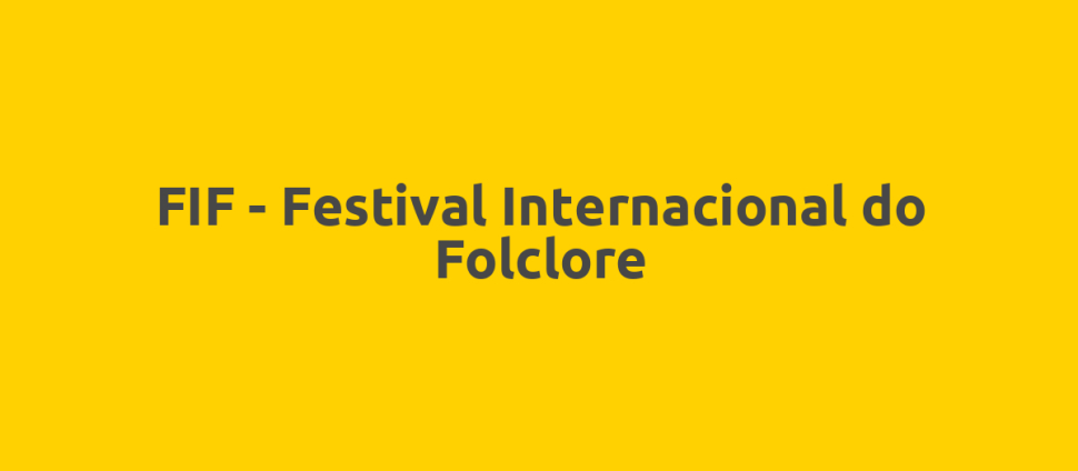 FIF - Festival Internacional do Folclore
