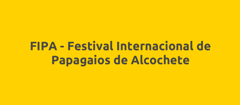 FIPA - Festival Internacional de Papagaios de Alcochete