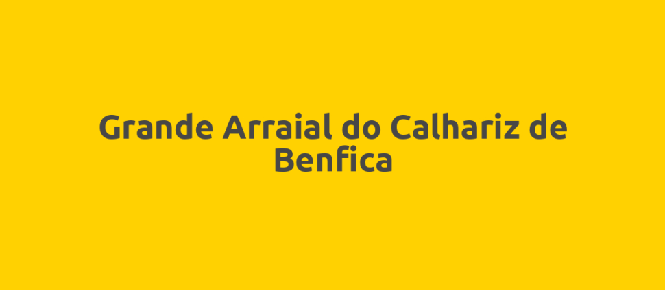 Grande Arraial do Calhariz de Benfica