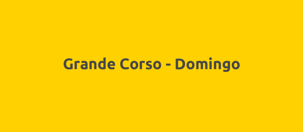 Grande Corso - Domingo