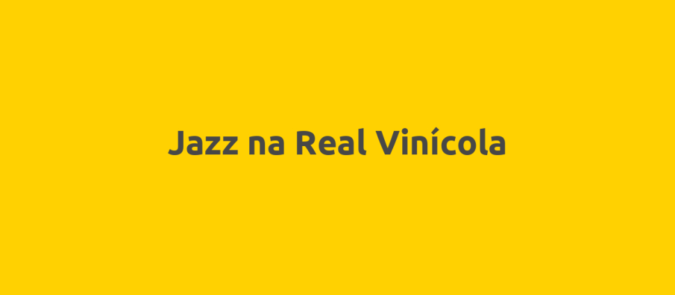 Jazz na Real Vinícola