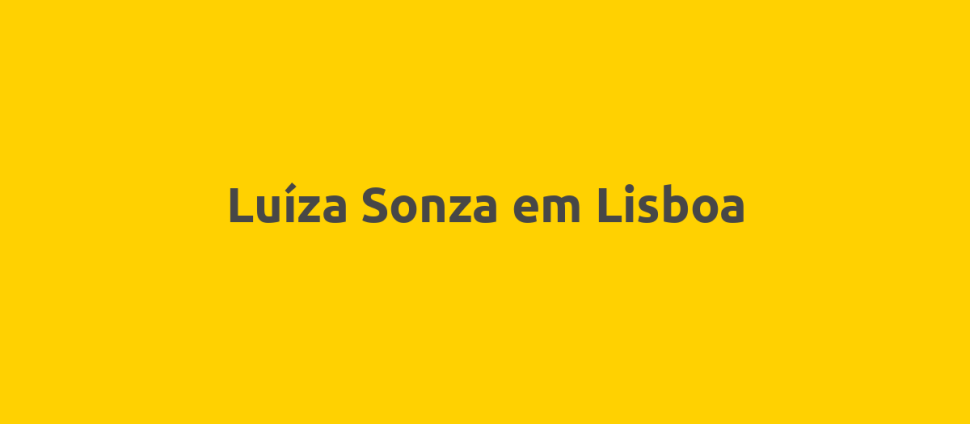 Luíza Sonza em Lisboa