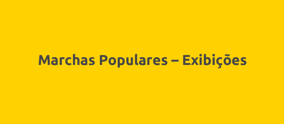 Marchas Populares – Exibições