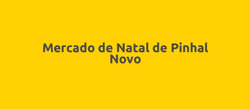 Mercado de Natal de Pinhal Novo