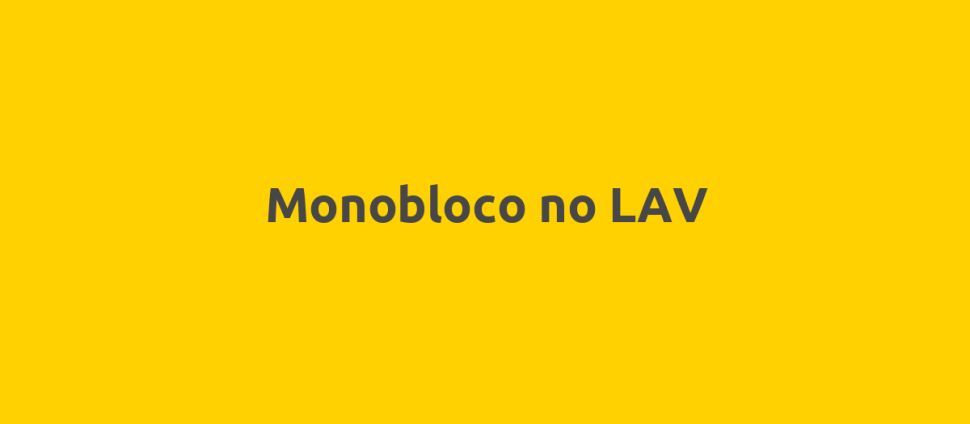 Monobloco no LAV