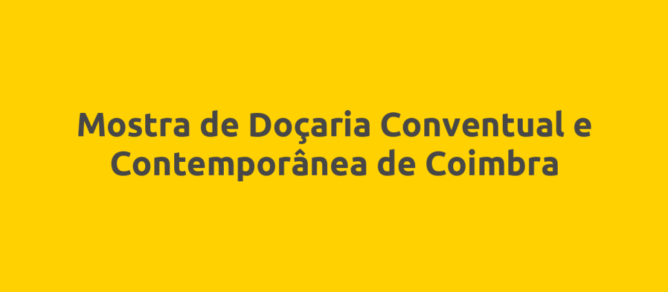 Mostra de Doçaria Conventual e Contemporânea de Coimbra