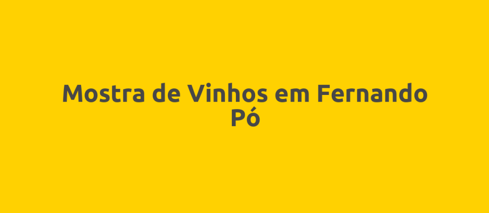 Mostra de Vinhos em Fernando Pó