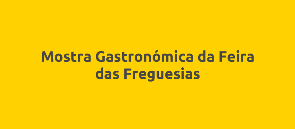 Mostra Gastronómica da Feira das Freguesias
