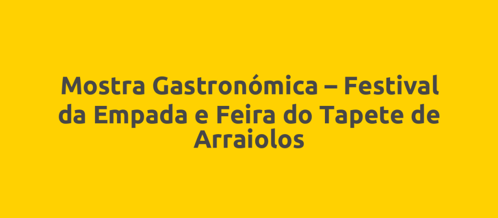 Mostra Gastronómica – Festival da Empada e Feira do Tapete de Arraiolos
