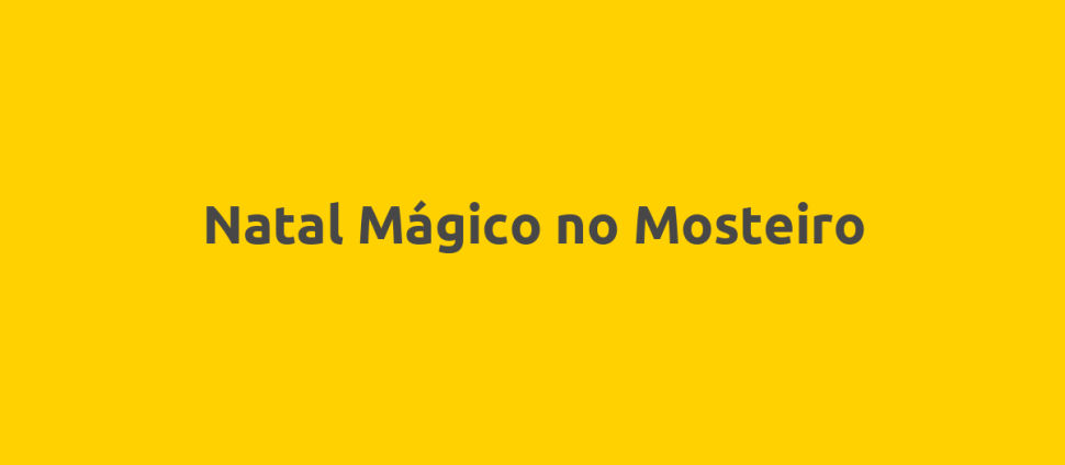 Natal Mágico no Mosteiro