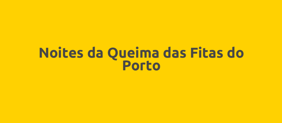 Noites da Queima das Fitas do Porto