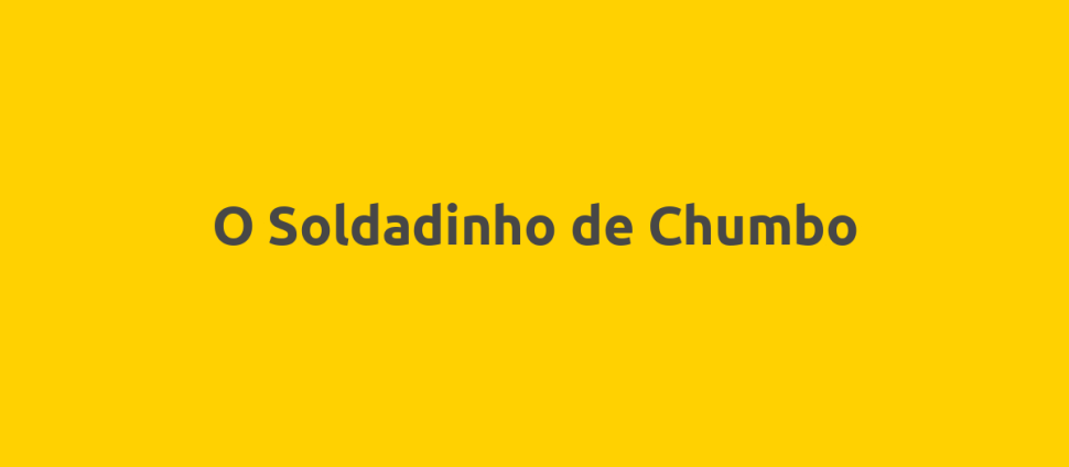 O Soldadinho de Chumbo