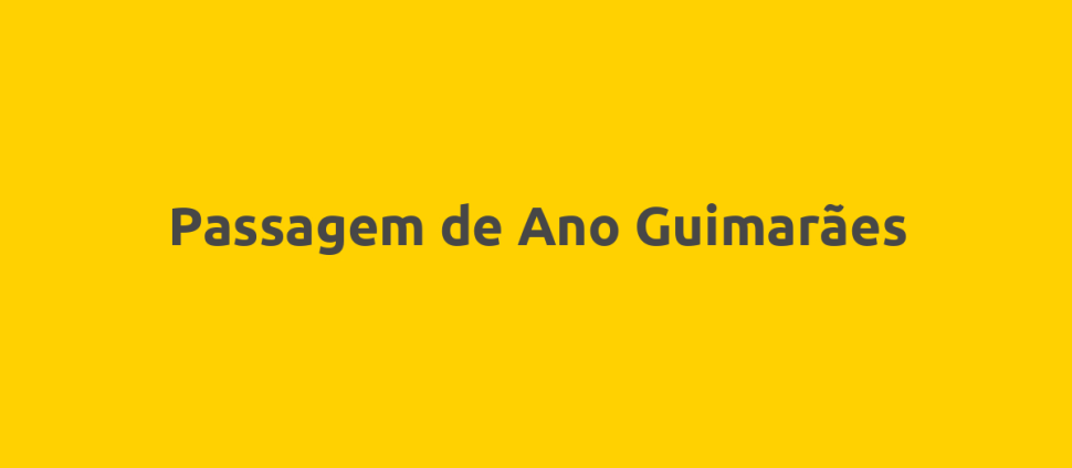 Passagem de Ano Guimarães